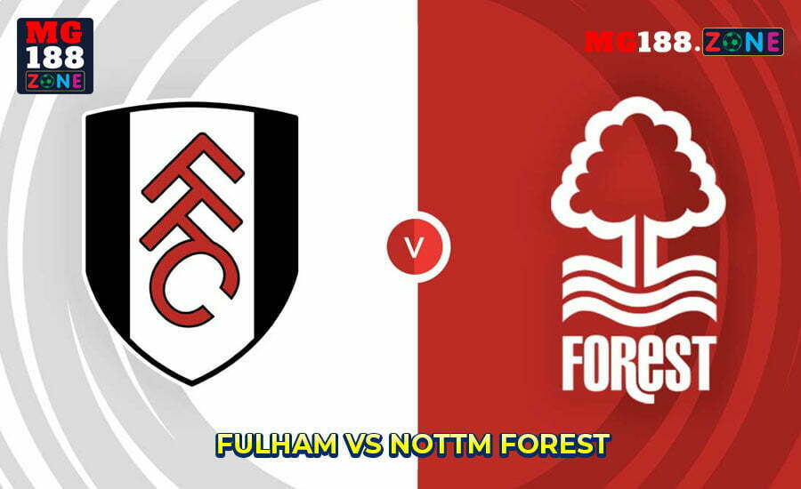 soi kèo Fulham vs Nottm Forest 11/2/2023
